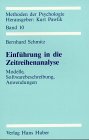 Einführung in die Zeitreihenanalyse. Modelle, Softwarebeschreibung, Anwendungen. book