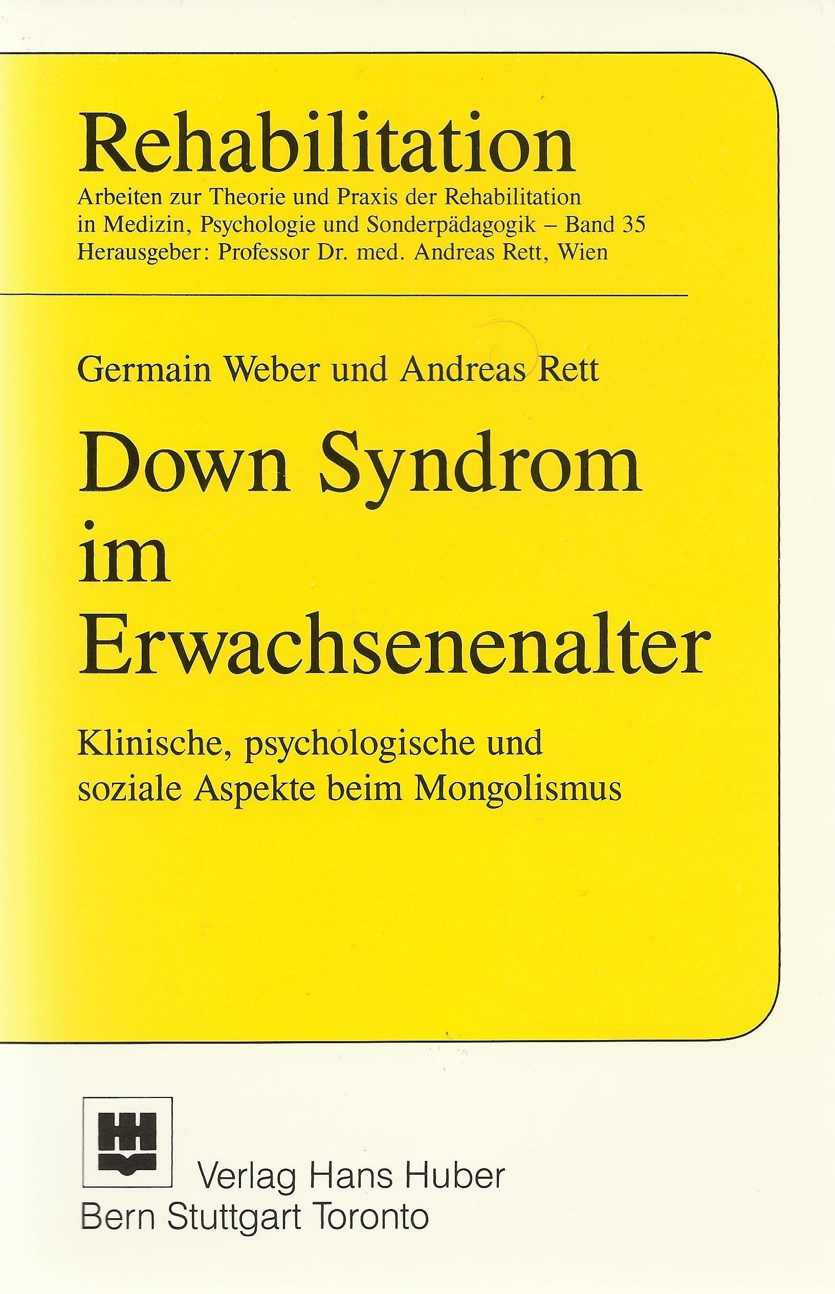 Down-Syndrom im Erwachsenenalter: Klinische, psychologische und soziale Aspekte beim Mongolismus (Rehabilitation) Medicine
