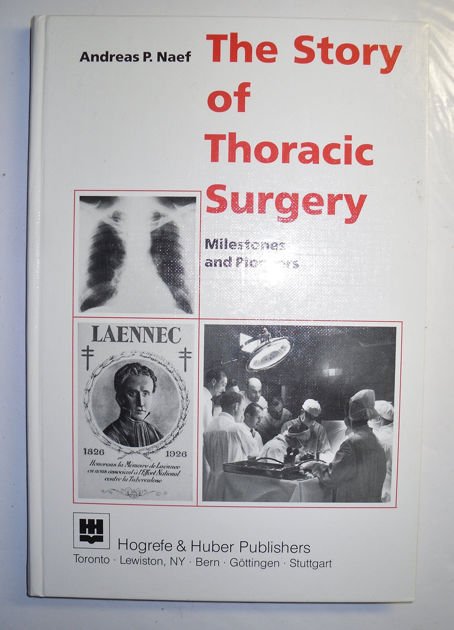 The story of thoracic surgery: Milestones and pioneers book
