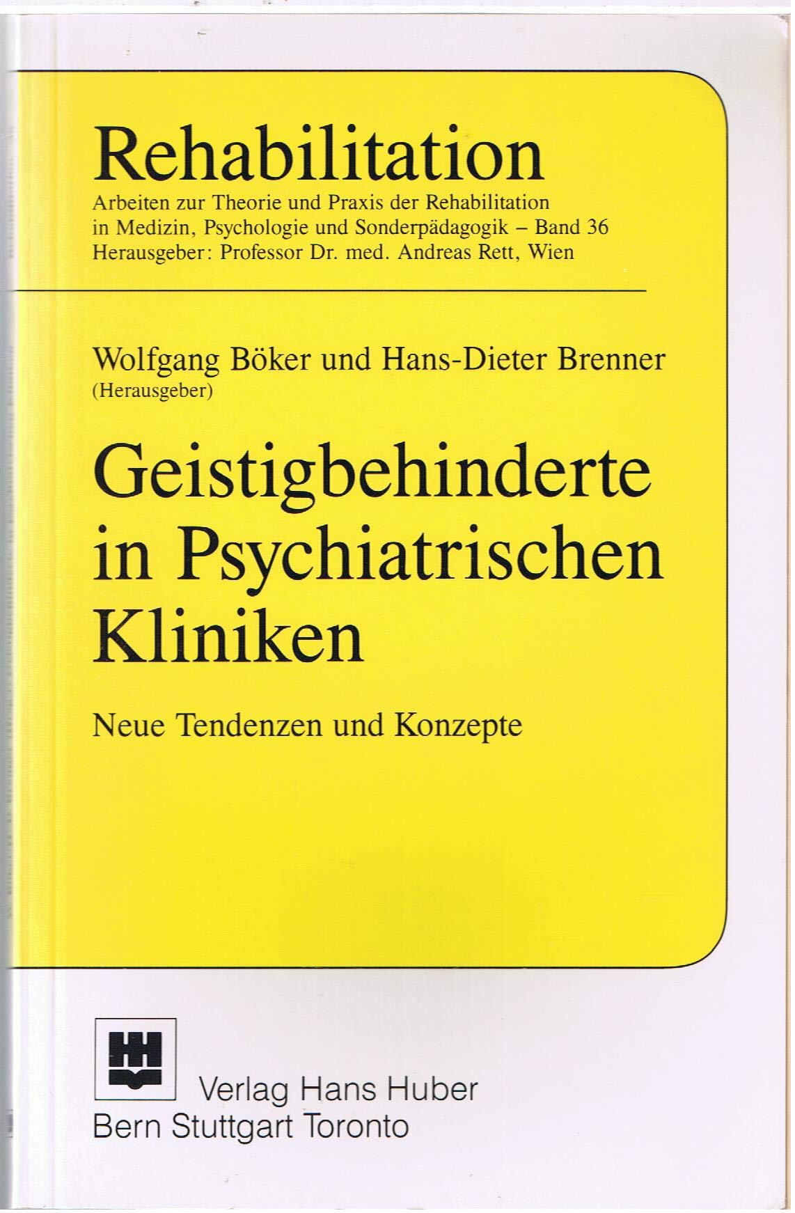 Geistigbehinderte in Psychiatrischen Kliniken: Neue Tendenzen und Konzepte (Rehabilitation) Psychology