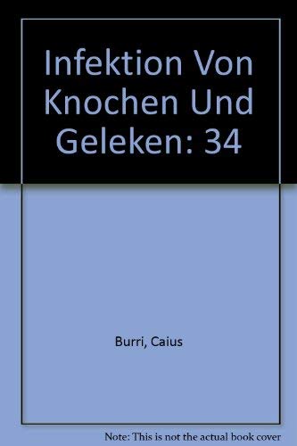 Infektion von Knochen und Gelenken: Prophylaxe - Therapie - soziale, wirtschaftliche und rechtliche Problematik (Aktuelle Probleme in Chirurgie und Orthopädie) Medicine