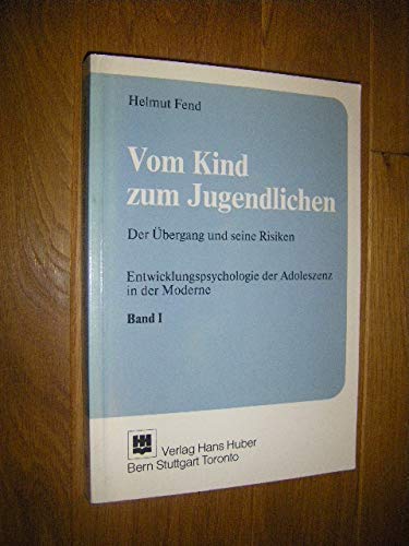 Vom Kind zum Jugendlichen: Der Übergang und seine Risiken (Entwicklungspsychologie der Adoleszenz in der Moderne) Psychology