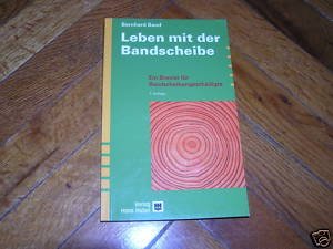 Leben mit der Bandscheibe: Und - gelegentlich auch - mit einem Lächeln! Ein Brevier für Bandscheibengeschädigte Books