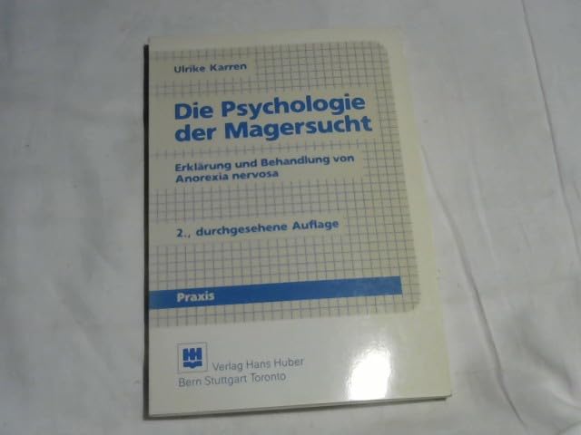 Die Psychologie der Magersucht: Erklärung und Behandlung von Anorexia nervosa Psychology