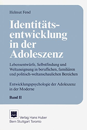 Identitätsentwicklung in der Adoleszenz. Lebensentwürfe, Selbstfindung und Weltaneignung: Lebensentwürfe, Selbstfindung und Weltaneignung im ... der Adoleszenz in der Moderne) Psychology Books