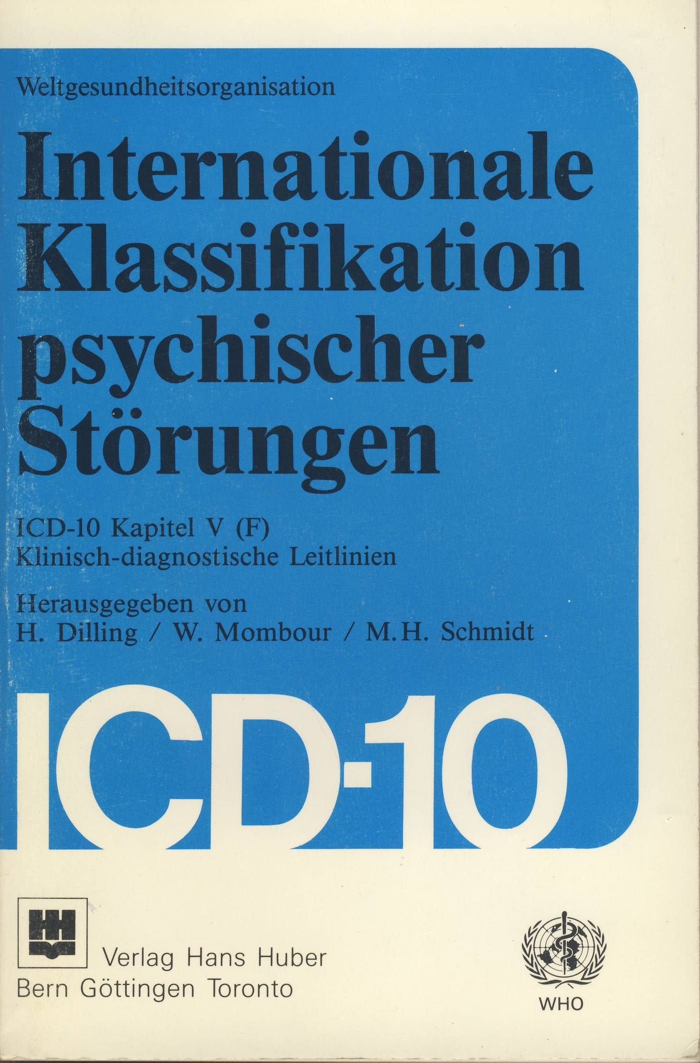 Internationale Klassifikation psychischer Störungen ICD-10 Kp. V (F): Klinisch-diagnostische Leitlinien Medicine