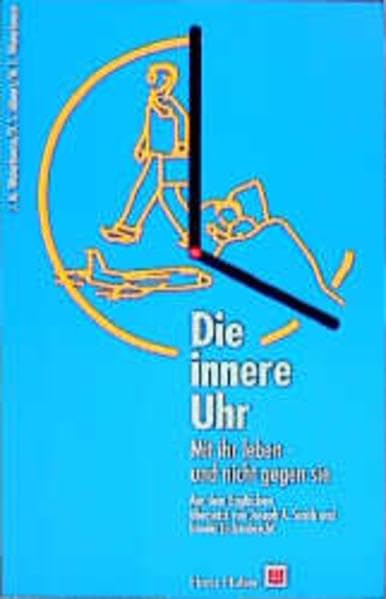 Die innere Uhr: Mit ihr leben - und nicht gegen sie Lifestyle