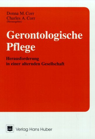 Gerontologische Pflege: Herausforderung in einer alternden Gesellschaft Medicine