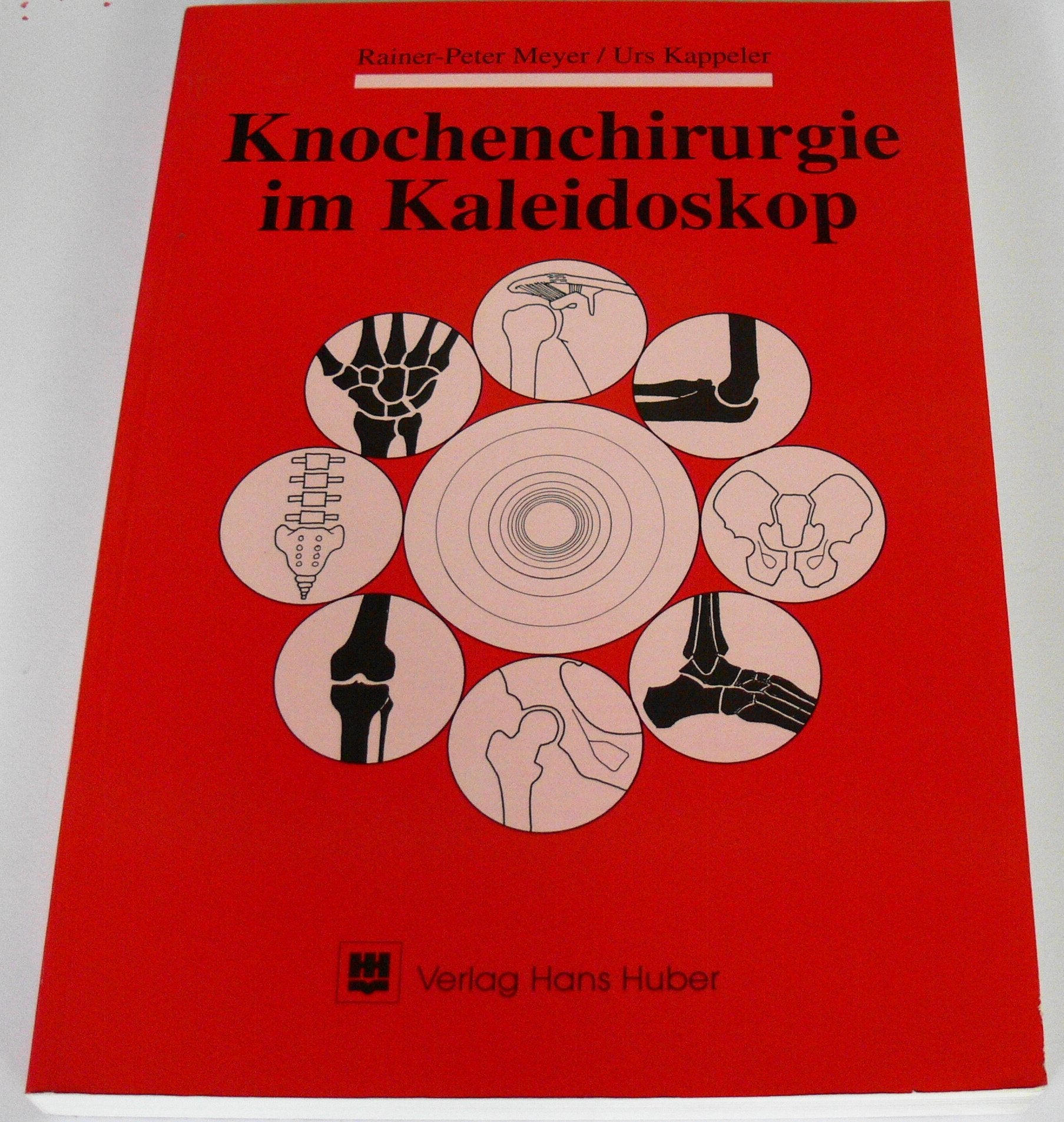 Knochenchirurgie im Kaleidoskop: 112 Fallbeispiele Books