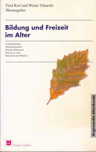 Bildung und Freizeit im Alter (Angewandte Alterskunde) Law