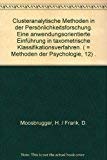 Clusteranalytische Methoden in der Persönlichkeitsforschung: Eine anwendungsorientierte Einführung in taxometrische Klassifikationsverfahren (Methoden der Psychologie) Books
