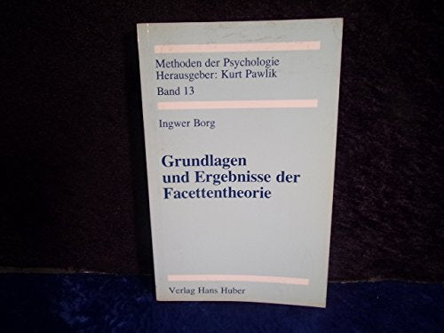 Grundlagen und Ergebnisse der Facettentheorie (Methoden der Psychologie) - Borg, Ingwer book