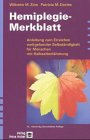 Hemiplegie-Merkblatt: Anleitung zum Erreichen weitgehender Selbständigkeit für Menschen mit Halbseitenlähmung Medicine