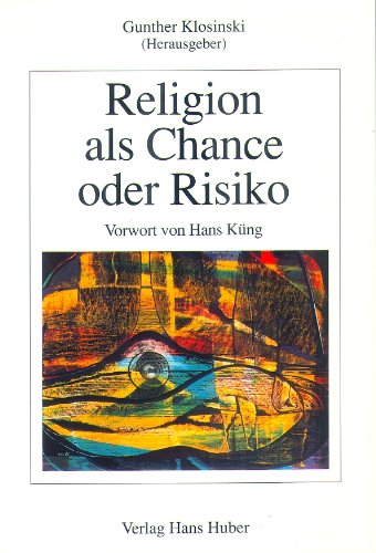 Religion als Chance oder Risiko: Entwicklungsfördernde und entwicklungshemmende Aspekte religiöser Erziehung Health, Nutrition & Fitness