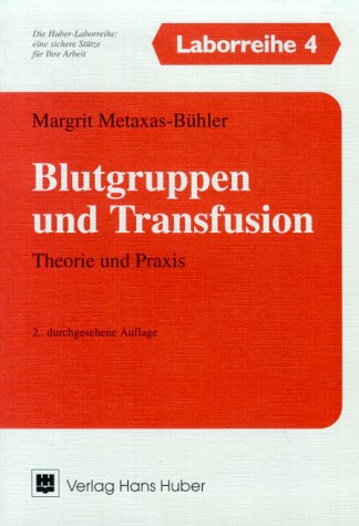 Blutgruppen und Transfusion: Theorie und Praxis Medicine