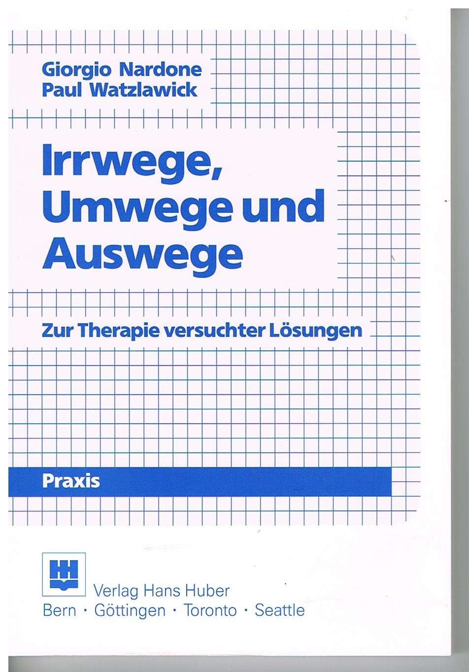 Irrwege und Umwege: Zur Therapie versuchter Lösungen Medicine