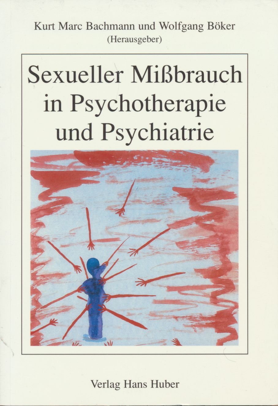 Sexueller Missbrauch in Psychotherapie und Psychiatrie book