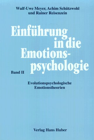 Theorien der Emotionspsychologie: Einführung in die Emotionspsychologie, Bd.2: Evolutionspsychologische Emotionstheorien Psychology