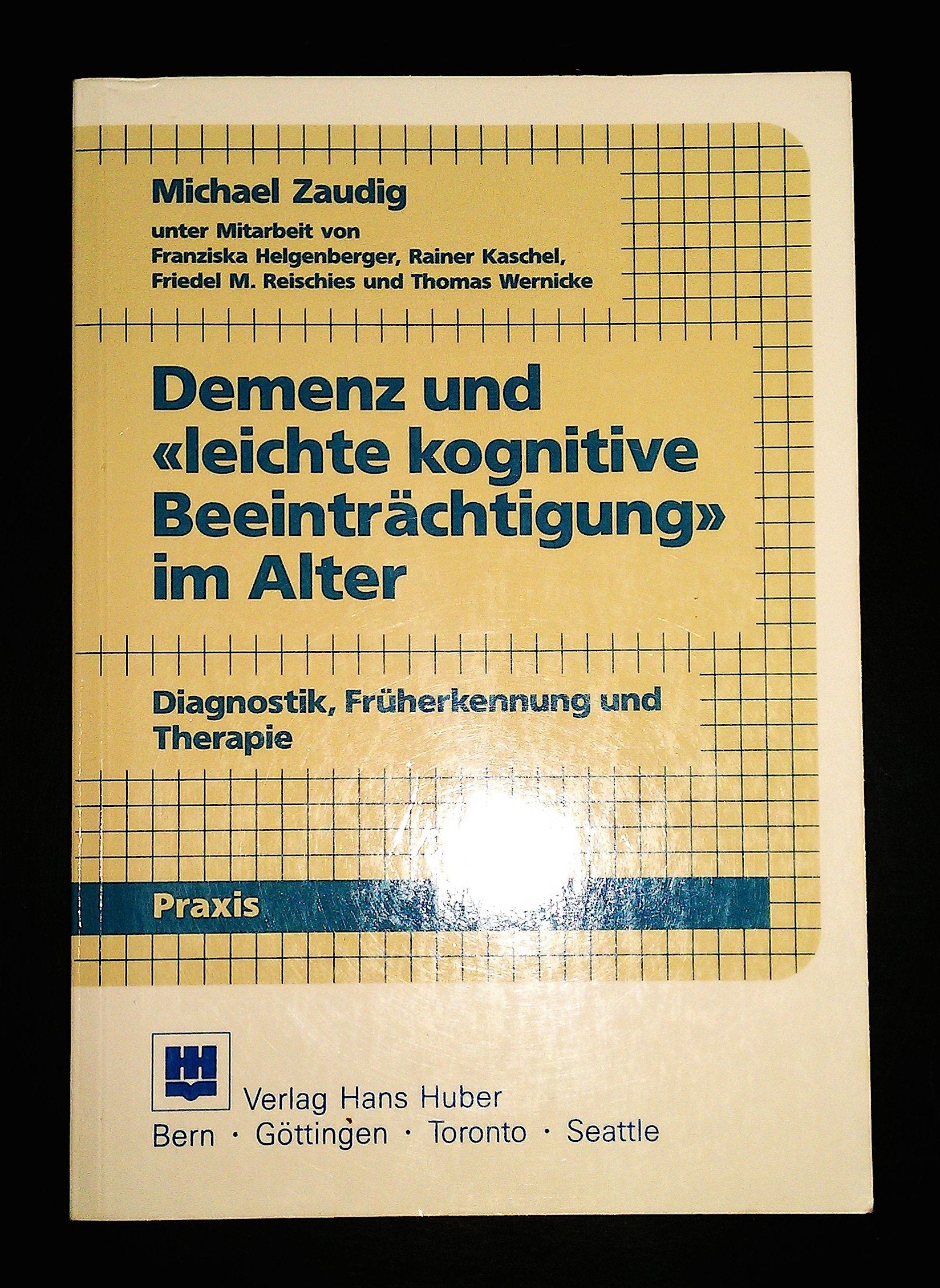 Demenz und "leichte kognitive Beeinträchtigung" im Alter: Diagnostik, Früherkennung und Therapie Medicine
