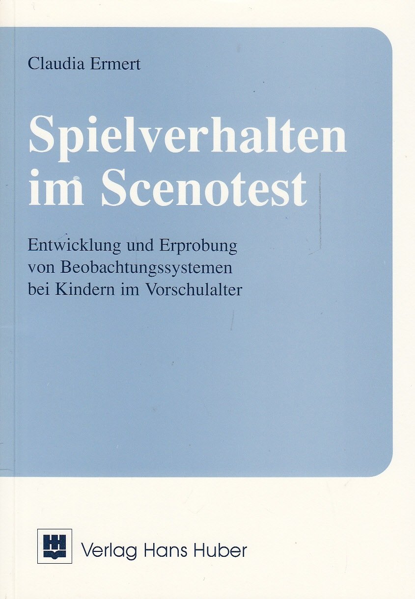 Das Spielverhalten im Scenotest: Entwicklung und Erprobung von Beobachtungssystemen bei Kindern im Vorschulalter Psychology