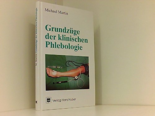 Grundzüge der klinischen Phlebologie Medicine