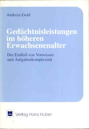 Gedächtnisleistungen im höheren Erwachsenenalter: Der Einfluss von Vorwissen und Aufgabenkomplexität Psychology
