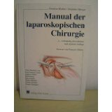 Manual der laparoskopischen Chirurgie: Vorw. v. Francois Dubois. Unter Mitarb. v. Jean-Francois Cuttat Medicine