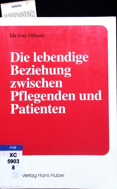 Die lebendige Beziehung zwischen Pflegenden und Patienten Medicine