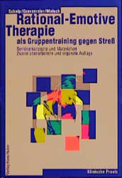 Rational-Emotive Therapie als Gruppentraining gegen Stress: Seminarkonzepte und Materialien Medicine