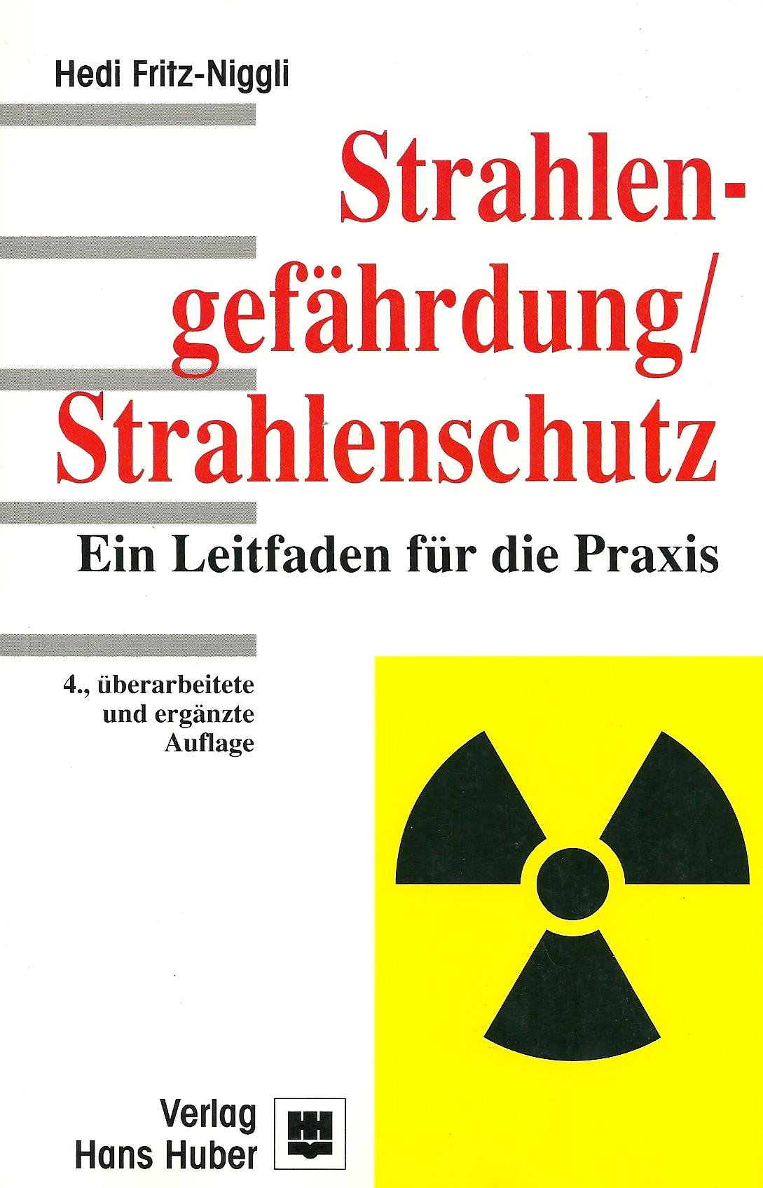 Strahlengefährdung /Strahlenschutz: Ein Leitfaden für die Praxis Medicine