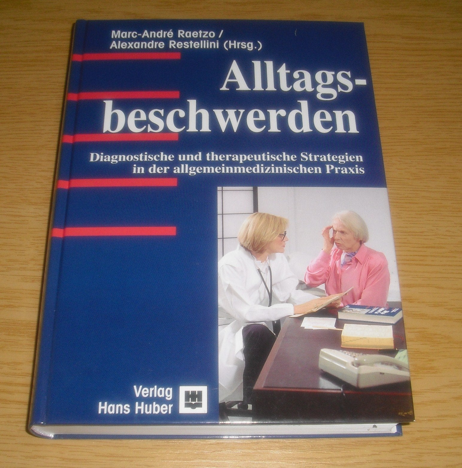 Alltagsbeschwerden: Diagnostische und therapeutische Strategien in der allgemeinmedizinischen Praxis Medicine