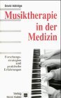 Musiktherapie in der Medizin: Forschungsstrategien und praktische Erfahrungen Medicine