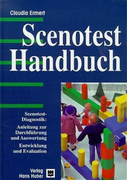 Scenotest-Handbuch: Scenotest-Diagnostik: Anleitung zur Durchführung und Auswertung. Entwicklung und Evaluation Psychology