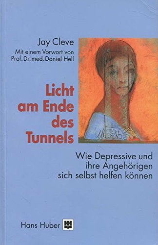 Licht am Ende des Tunnels: Wie Depressive und ihre Angehörigen sich selbst helfen können Books