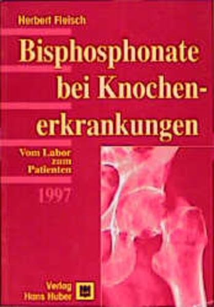 Bisphosphonate bei Knochenkrankheiten: Vom Labor zum Patienten Medicine