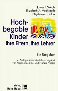 Hochbegabte Kinder - ihre Eltern, ihre Lehrer: Ein Ratgeber Social Sciences