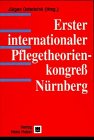 Erster Internationaler Pflegetheorien-Kongress Nürnberg Medicine