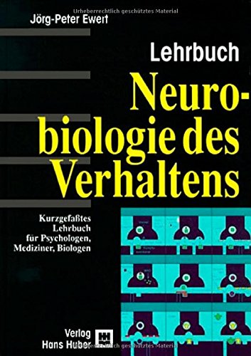 Neurobiologie des Verhaltens: Kurzgefasstes Lehrbuch für Psychologen, Mediziner und Biologen Psychology