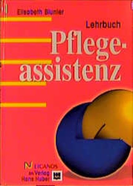 Die Pflegeassistenz: Praxishandbuch für Pflegehelferinnen und Pflegehelfer Medicine