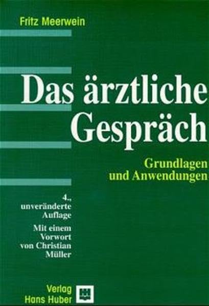 Das ärztliche Gespräch: Grundlagen und Anwendungen Medicine