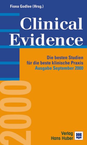 Clinical Evidence: Die besten Studien für die beste klinische Praxis Medicine