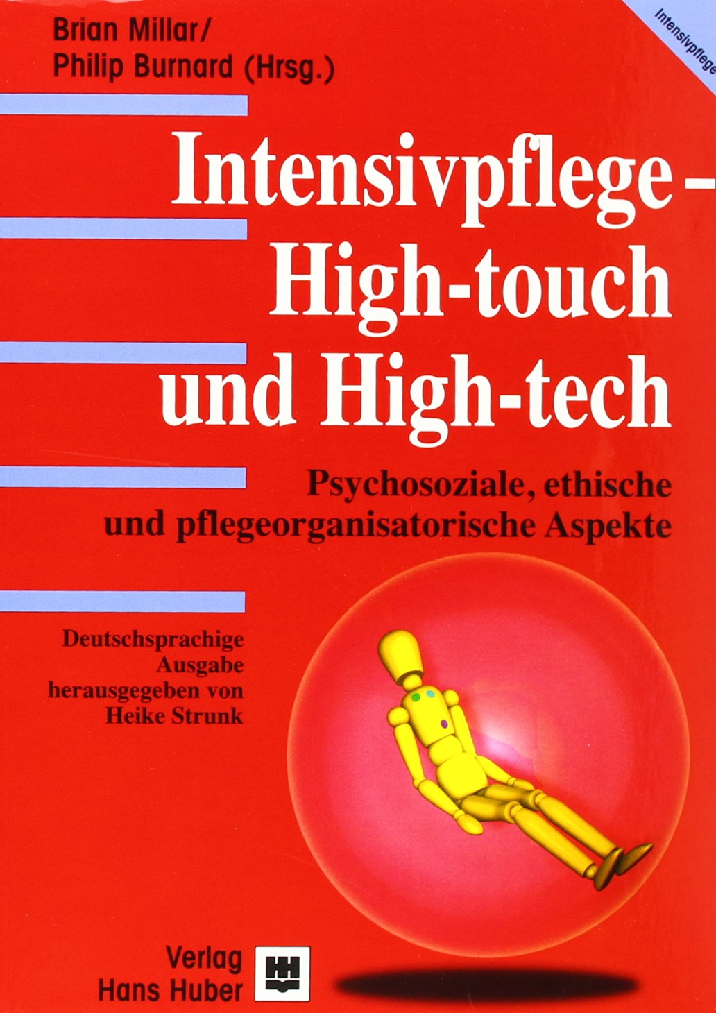 Intensivpflege - High-Touch und High-Tech: Psychosoziale, ethische und pflegeorganisatorische Aspekte Medicine