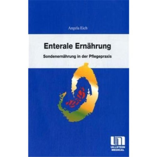 Enterale Ernährung: Sonderernährung in der Pflegepraxis Medicine