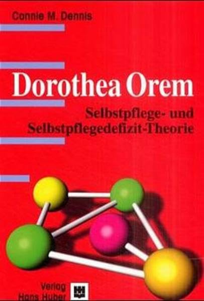Dorothea Orem: Selbstpflege- und Selbstpflegedefizit-Theorie Medicine