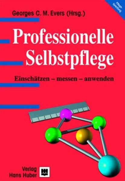 Professionelle Selbstpflege: Einschätzen - messen - anwenden Medicine