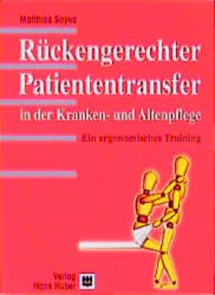Rückengerechter Patiententransfer in der Kranken- und Altenpflege: Ein ergonomisches Training Medicine