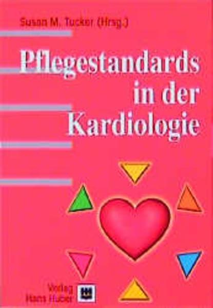 Pflegestandards-Set. Neurologie /Onkologie /Kardiologie /Gynäkologie und Geburtshilfe / Pflegestandards in der Kardiologie Medicine