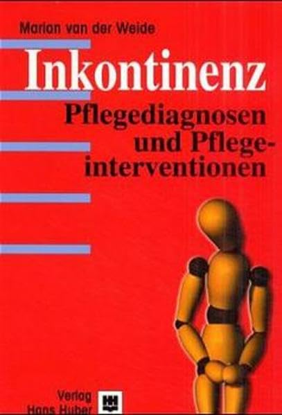 Inkontinenz: Pflegediagnosen und Pflegeinterventionen Medicine