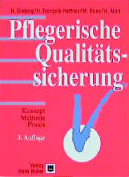 Pflegerische Qualitätssicherung: Konzept, Methode, Praxis Medicine
