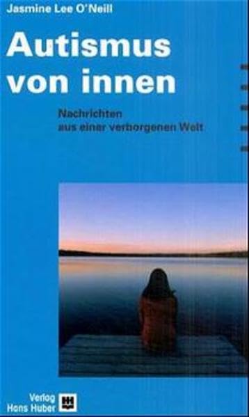 Autismus von innen: Nachrichten aus einer verborgenen Welt Psychology